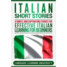 Italian Short Stories: 9 Simple and Captivating Stories for Effective Italian Learning for Beginners