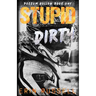 Stupid Dirty