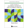 First Course in Algebraic Geometry and Algebraic Varieties