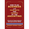 How to Do Business with Your Gifts and Talents by the Anointing