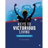 Keys to victorious living: A workbook for believers