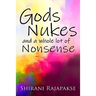 Gods, Nukes and a whole lot of Nonsense