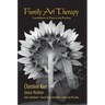 Family Art Therapy: Foundations of Theory and Practice