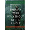 The Man Who Walked Out of the Jungle