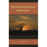 African Philosophical Adventures