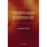 Psychopathology of Everyday Life: Easy to Read Layout