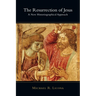 The Resurrection of Jesus: A New Historiographical Approach