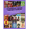 Dangerous Visions and New Worlds: Radical Science Fiction, 1950-1985
