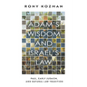 Adam's Wisdom and Israel's Law: Paul, Early Judaism, and Natural Law Tradition
