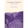 Landscapes of Bacchus: The Vine in Portugal
