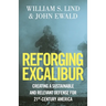 Reforging Excalibur: Creating a Sustainable and Relevant Defense for 21st-Century America