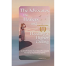 The Advocates, the Healers and Heeding a Higher Calling