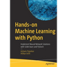 Hands-On Machine Learning with Python: Implement Neural Network Solutions with Scikit-Learn and Pytorch