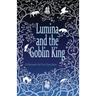 Lumina and the Goblin King