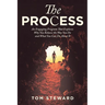 The Process: An Engaging Program That Explores Why You Behave the Way You Do and What You Can Do About It