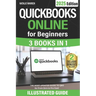 QuickBooks Online for Beginners: The Most Updated Illustrated Guide to QBO. Unlock Practical Tools, Automation Secrets, and Industry-Specific Strategi