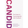 Candid: The Power of Psychologically Safe Feedback