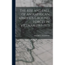 The Rise and Fall of an American Army U.S. Ground Forces in Vietnam 1965-1973