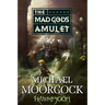 Hawkmoon: The Mad God's Amulet: The Mad God's Amulet