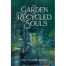 The Garden of Recycled Souls
