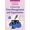Life Skills Handbook: Conquering Time Management and Organisation