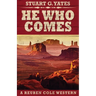 He Who Comes