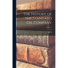 The History of the Standard Oil Company; Volume 1