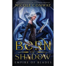 Born of Shadow