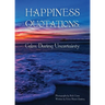 Happiness Quotations: Calm During Uncertainty