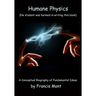 Humane Physics - The Whole Story: (No student was harmed in writing this book)