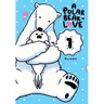 A Polar Bear in Love, Vol. 1