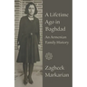 A Lifetime Ago in Baghdad: An Armenian family history