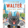 Walter Does His Best: A Frenchie Adventure in Kindness and Muddy Paws