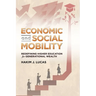 Economic and Social Mobility: Redefining Higher Education for Generational Wealth