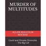 Murder of Multitudes: Covid and Climate Chronicles - The Big Cull