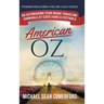 American OZ: An Astonishing Year Inside Traveling Carnivals at State Fairs & Festivals: Hitchhiking From California to New York, Alaska to Mexico