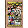 Adoption Saved My Life: An Inspiring Story of Success