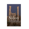 Sidon: The History and Legacy of the Ancient Phoenician City