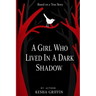 A Girl Who Lived in a Dark Shadow