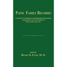 Paine Family Records: A Journal of Genealogical and Biographical Information Respecting the American Families of Payne, Paine, Payn &C. Two
