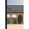 Jewish Life In The Middle Ages