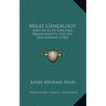 Miles Genealogy: John Miles Of Concord, Massachusetts, And His Descendants (1920)