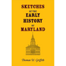 Sketches of the Early History of Maryland