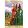 The Sister Queens