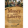 Money and Liberty: How the Framers' Obsession with Protecting Your Money Shaped the Constitution