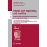 Design, User Experience, and Usability: Design Thinking and Practice in Contemporary and Emerging Technologies: 11th International Conference, Duxu 20