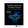 Probabilistic Optimisation of Composite Structures: Machine Learning for Design Optimisation