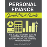 Personal Finance QuickStart Guide: The Simplified Beginner's Guide to Eliminating Financial Stress, Building Wealth, and Achieving Financial Freedom