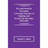Fire and Sword in the Sudan A Personal Narrative of Fighting and Serving the Dervishes 1879-1895