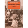 Independent Women: Work and Community for Single Women, 1850-1920